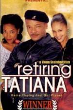 Watch Retiring Tatiana Movie4k