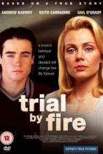 Watch Trial by Fire Movie4k