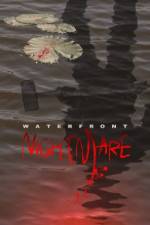 Watch Waterfront Nightmare Movie4k