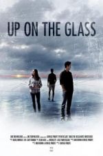 Watch Up on the Glass Movie4k