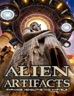 Watch Alien Artifacts: Pyramids, Monoliths and Marvels Movie4k