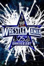 Watch The 25th Anniversary of WrestleMania (A.K.A. WrestleMania 25 ) Movie4k