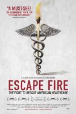 Watch Escape Fire The Fight to Rescue American Healthcare Movie4k