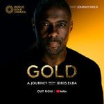 Watch Gold: A Journey with Idris Elba Movie4k