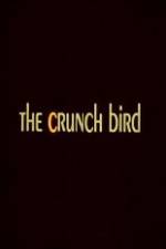 Watch The Crunch Bird Movie4k