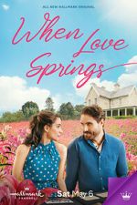 Watch When Love Springs Movie4k
