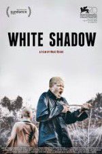 Watch White Shadow Movie4k