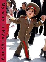 Watch My Way in Pyongyang Movie4k