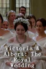 Watch Victoria & Albert: The Royal Wedding Movie4k