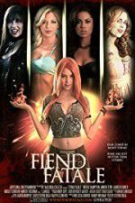 Watch Fiend Fatale Movie4k