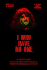 Watch I Who Have No One Movie4k