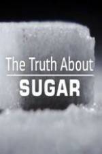 Watch The Truth About Sugar Movie4k