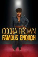 Watch Cocoa Brown: Famous Enough (TV Special 2022) Movie4k