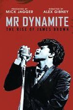 Watch Mr Dynamite: The Rise of James Brown Movie4k