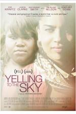 Watch Yelling to the Sky Movie4k