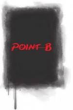 Watch Point B Movie4k