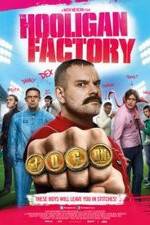 Watch The Hooligan Factory Movie4k