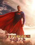 Watch Superman: Solar (Short 2023) Online Movie4k
