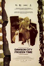 Watch Dawson City Frozen Time Movie4k