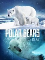 Watch Polar Bears: Ice Bear Movie4k