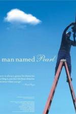 Watch A Man Named Pearl Movie4k