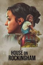 Watch House on Rockingham Movie4k
