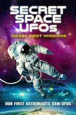 Watch Secret Space UFOs: NASA\'s First Missions Movie4k