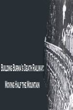 Watch Building Burma's Death Railway: Moving Half the Mountain Movie4k