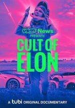 Watch VICE News Presents: Cult of Elon Movie4k