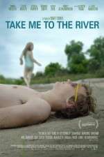 Watch Take Me to the River Movie4k