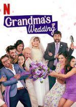 Watch Grandma\'s Wedding Movie4k