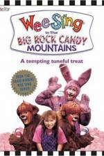 Watch Wee Sing in the Big Rock Candy Mountains Movie4k