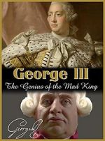 Watch George III: The Genius of the Mad King Movie4k