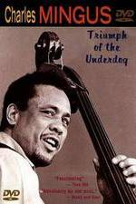 Watch Charles Mingus: Triumph of the Underdog Movie4k