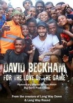 Watch David Beckham: For the Love of the Game Movie4k