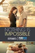Nothing is Impossible movie4k