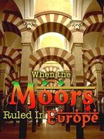 Watch When the Moors Ruled in Europe Movie4k