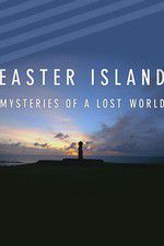 Watch Easter Island: Mysteries of a Lost World Movie4k