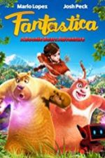 Watch Fantastica: A Boonie Bears Adventure Movie4k