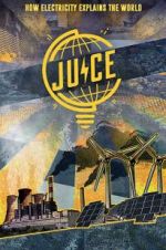 Watch Juice: How Electricity Explains The World Movie4k