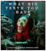 Watch What Big Teeth You Have (Short 2023) Movie4k