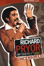 Watch Richard Pryor I Ain't Dead Yet #*%$#@ Movie4k