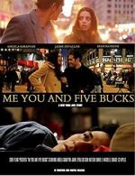 Watch Me You and Five Bucks Movie4k