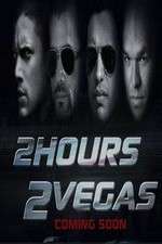 Watch 2 Hours 2 Vegas Movie4k