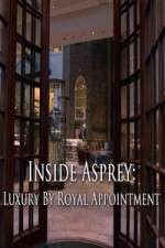 Watch Inside Asprey: Luxury By Royal Appointment Movie4k