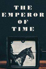 Watch The Emperor of Time Movie4k