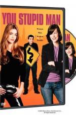 Watch You Stupid Man Movie4k