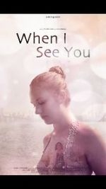 Watch When I See You (Short 2018) Movie4k