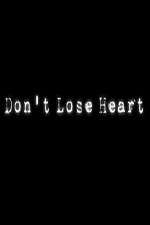 Watch Don't Lose Heart Movie4k