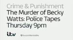 Watch The Murder of Becky Watts: Police Tapes Movie4k